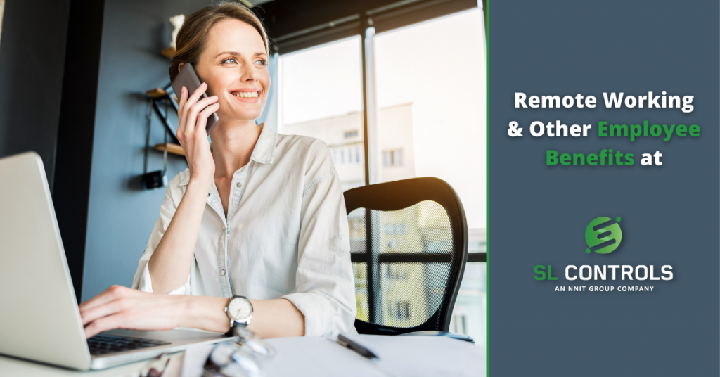 Remote Working & Other Employee Benefits at SL Controls